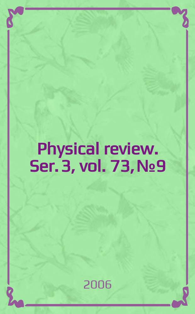 Physical review. Ser. 3, vol. 73, № 9