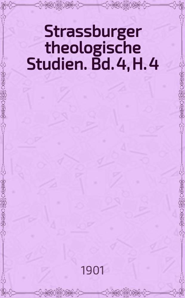 Strassburger theologische Studien. Bd. 4, H. 4/5 : Die Gottheit des Heiligen Geistes nach den griechischen Vätern des vierten Jahrhunderts = Божественность Святого Духа у греческих отцов четвертого столетия