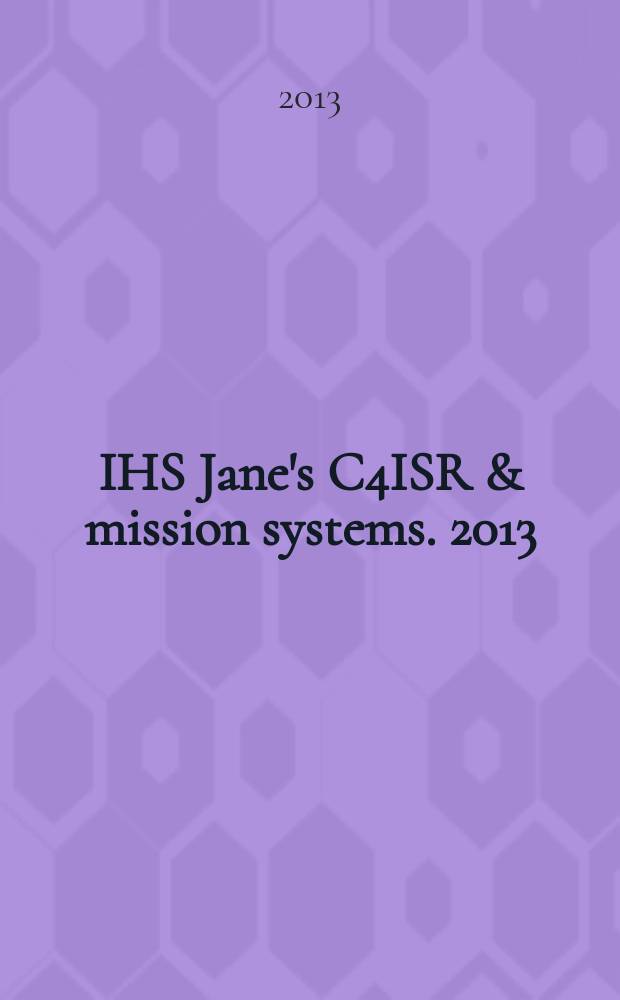 IHS Jane's C4ISR & mission systems. 2013/2014