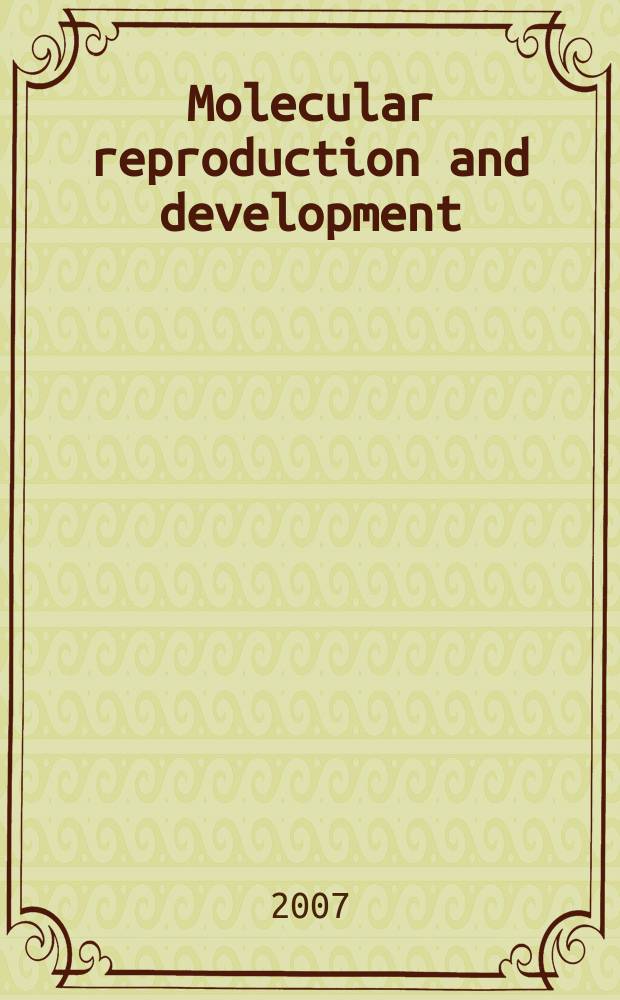 Molecular reproduction and development : Incorporating Gamete research. Vol. 74, № 1