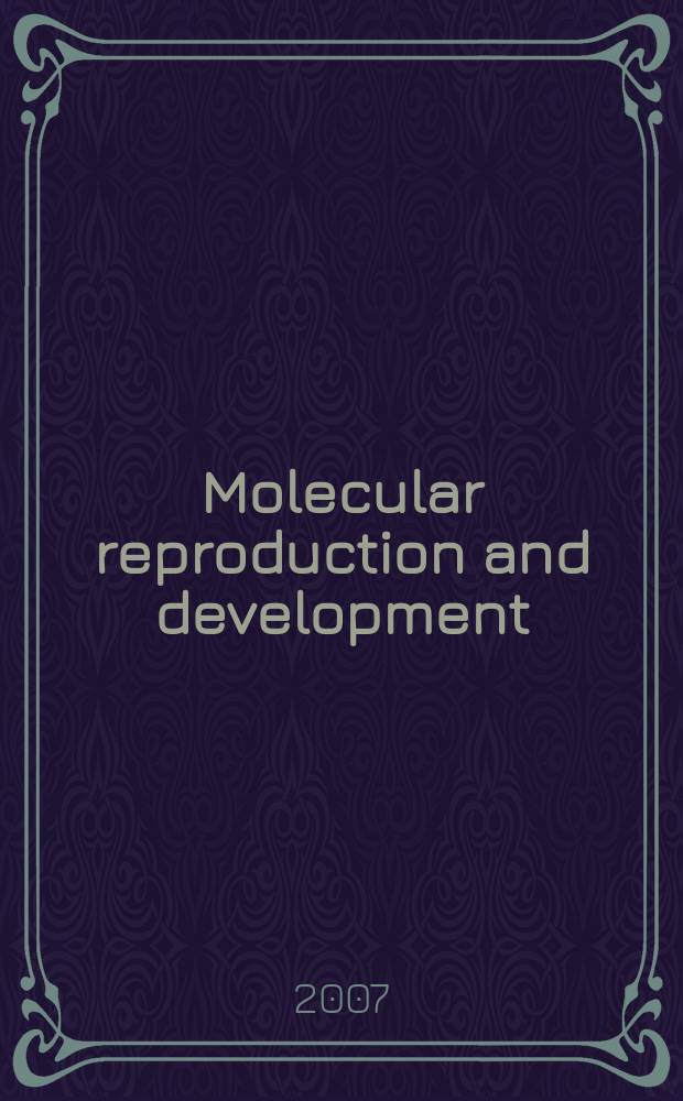 Molecular reproduction and development : Incorporating Gamete research. Vol. 74, № 8