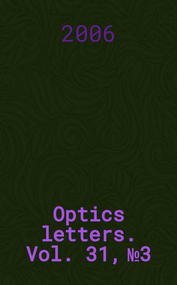 Optics letters. Vol. 31, № 3