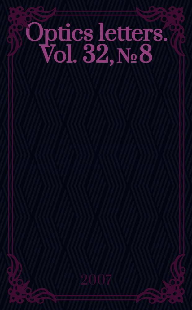Optics letters. Vol. 32, № 8