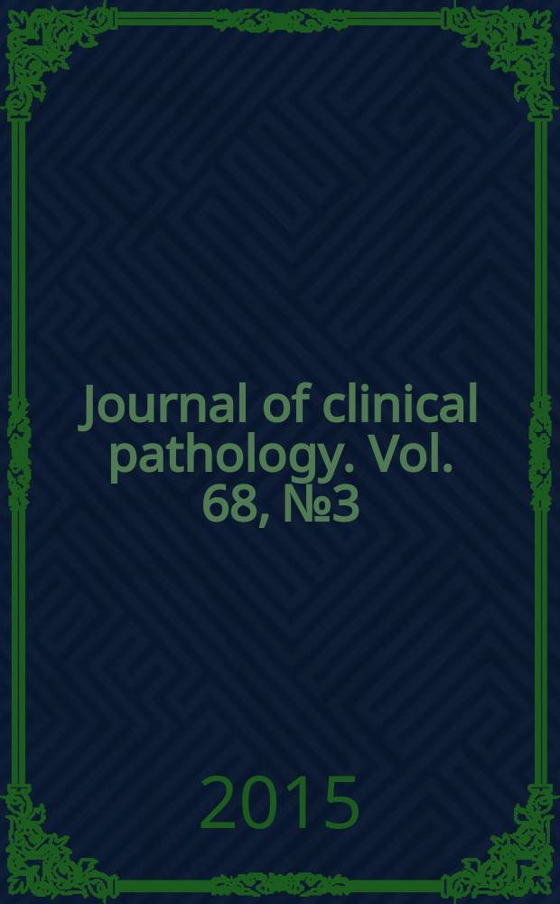 Journal of clinical pathology. Vol. 68, № 3