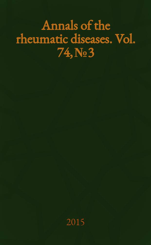 Annals of the rheumatic diseases. Vol. 74, № 3