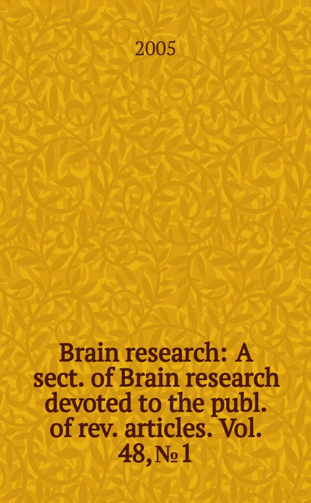 Brain research : A sect. of Brain research devoted to the publ. of rev. articles. Vol. 48, № 1