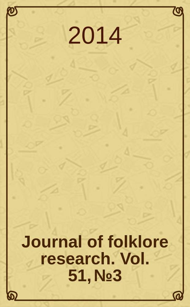 Journal of folklore research. Vol. 51, № 3 : Embodying the North = Олицетворение Севера