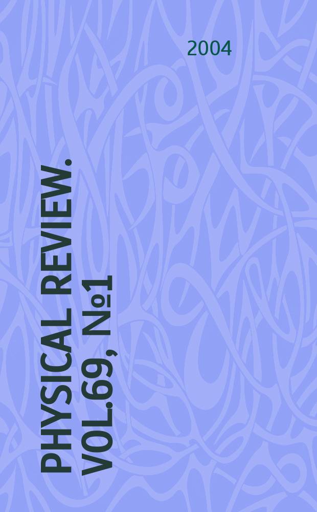 Physical review. Vol.69, №1(Pt.2)
