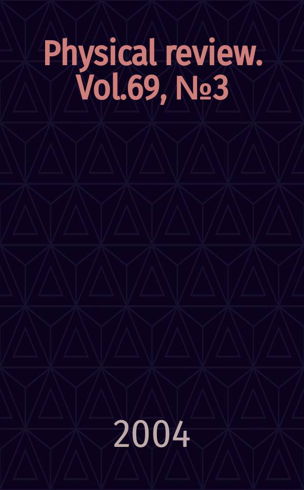 Physical review. Vol.69, №3(Pt.2)