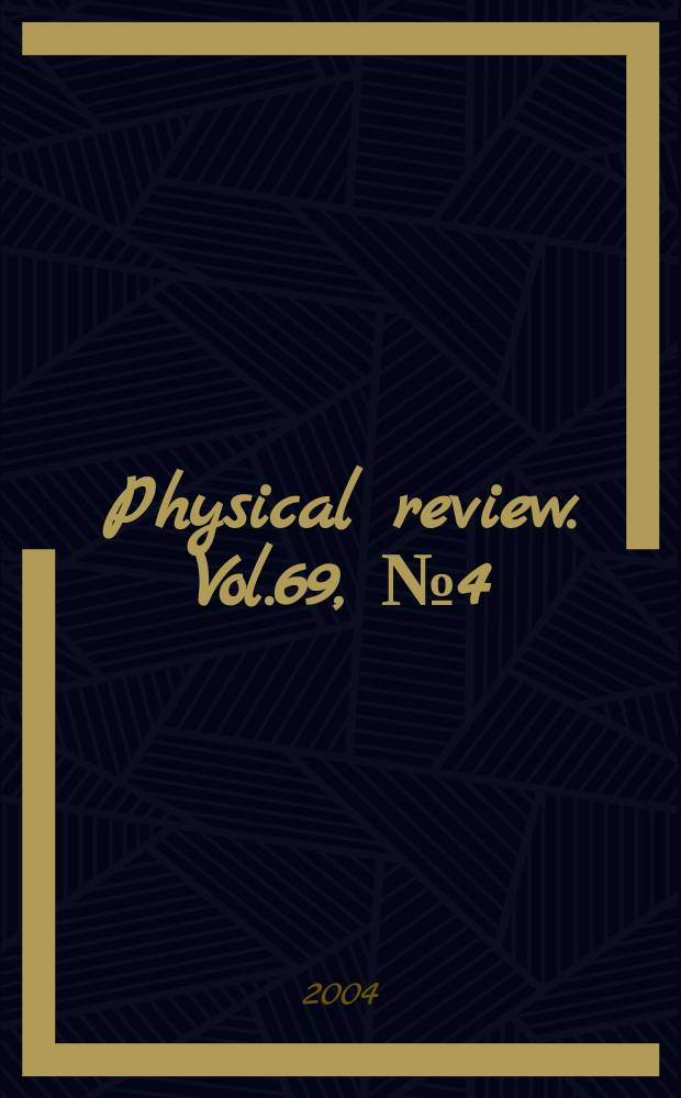 Physical review. Vol.69, №4(Pt.1)