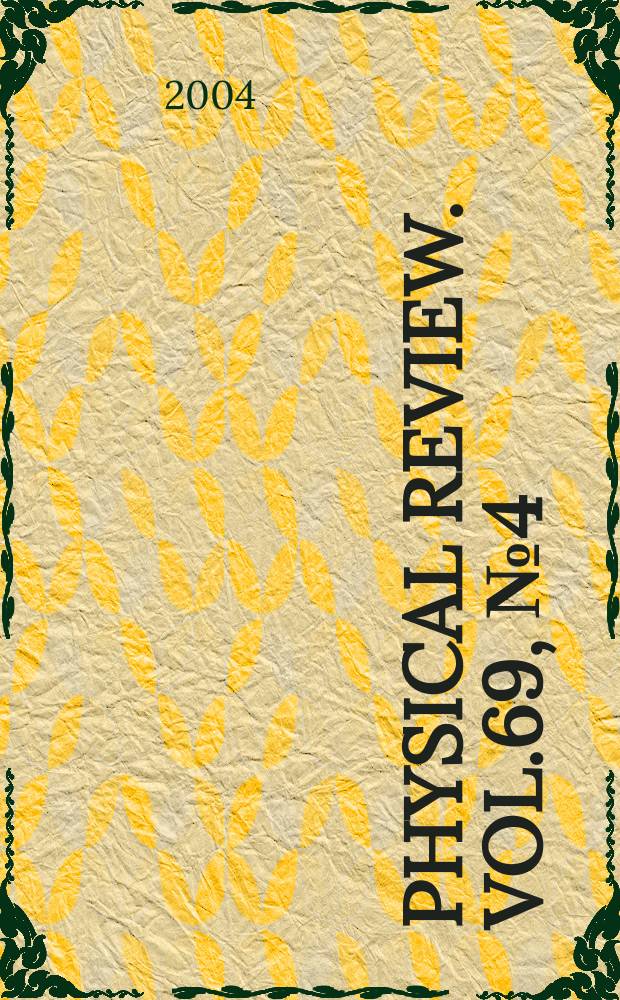 Physical review. Vol.69, №4(Pt.2)