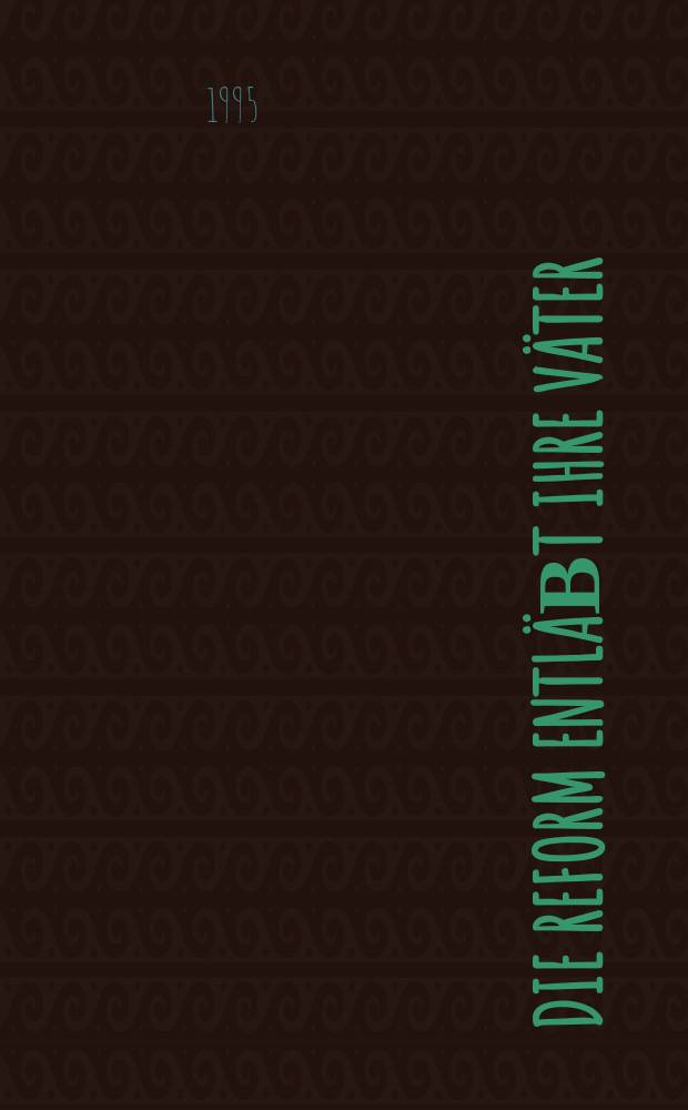 Die Reform entläβt ihre Väter : der steinige Weg zum modernen Ruβland = Реформа избавляется от своих отцов: каменистый путь к современной России