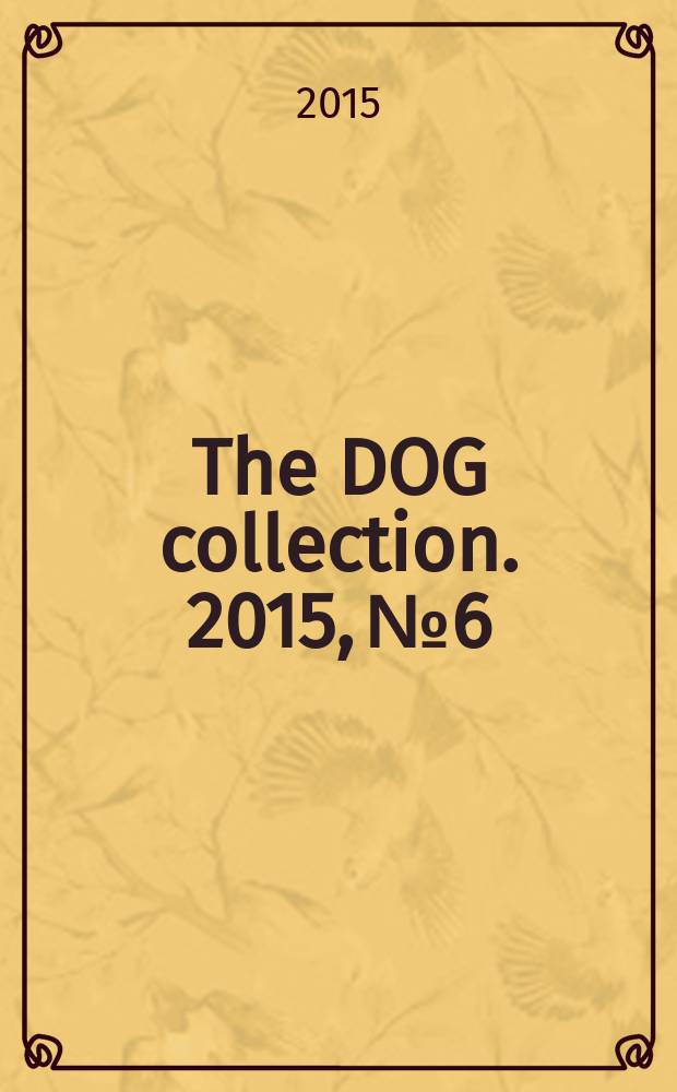 The DOG collection. 2015, № 6 : Пекинес