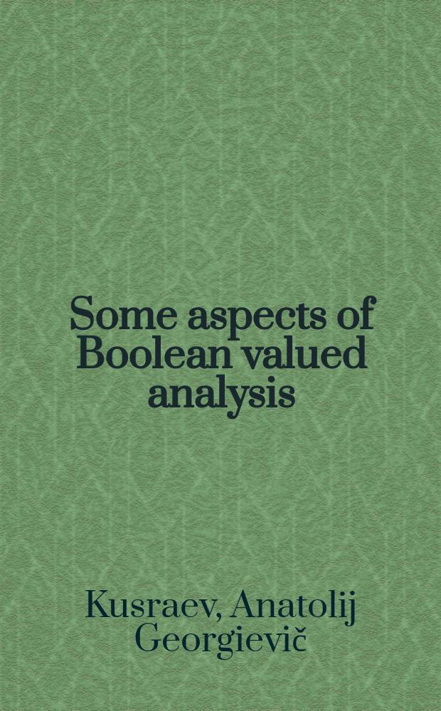 Some aspects of Boolean valued analysis