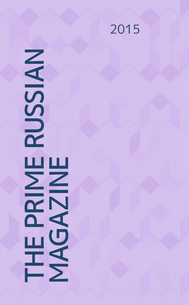 The Prime Russian Magazine : PR. 2015, № 3 (30)