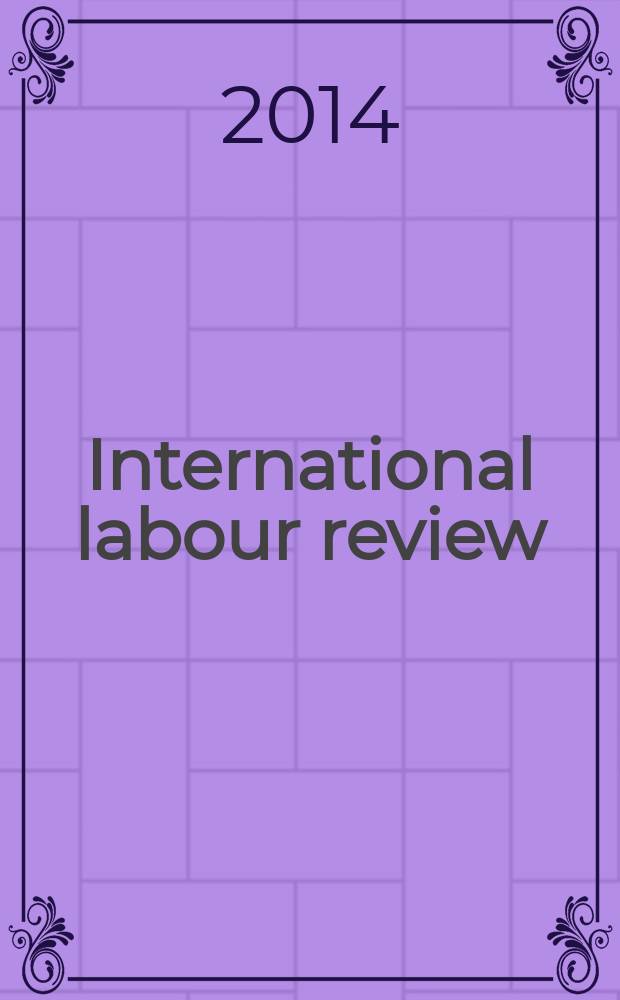 International labour review : Pub. monthly by the International labour office. Vol. 153, № 4