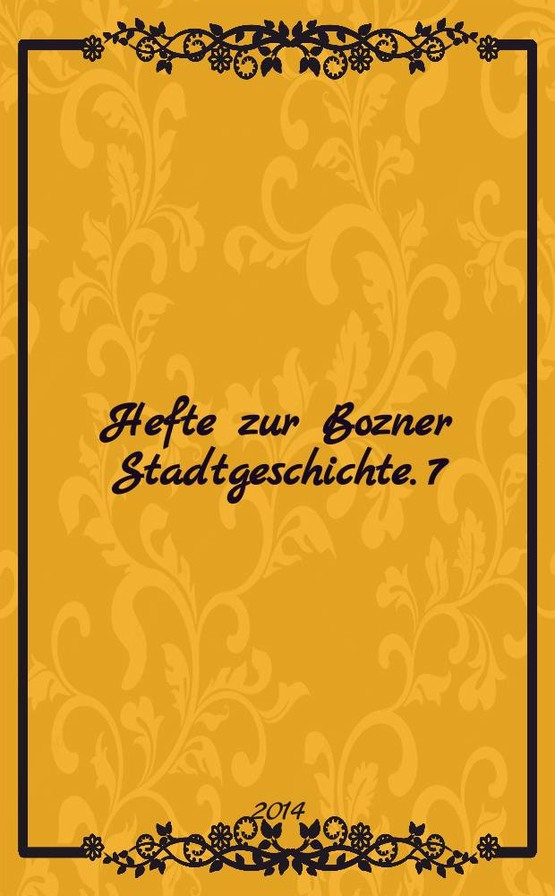 Hefte zur Bozner Stadtgeschichte. 7 : Erinnerungskulturen des 20. Jahrhundert im Vergleich = Культура памяти 20 в. в сравнении