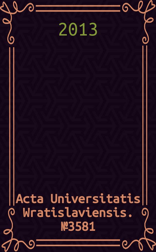 Acta Universitatis Wratislaviensis. № 3581