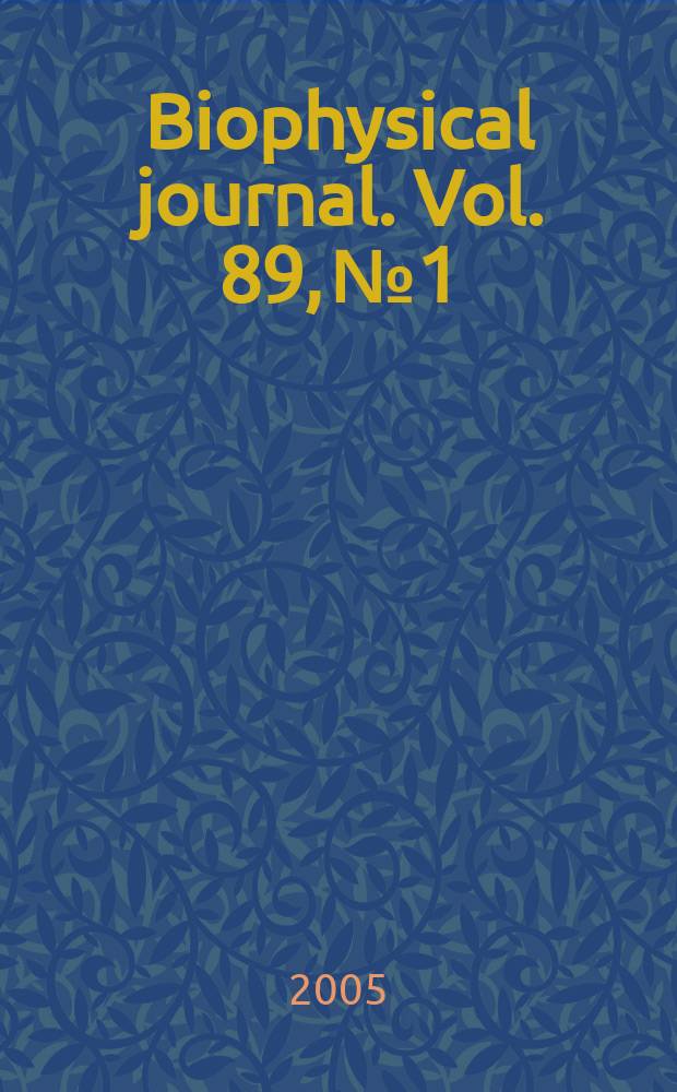 Biophysical journal. Vol. 89, № 1