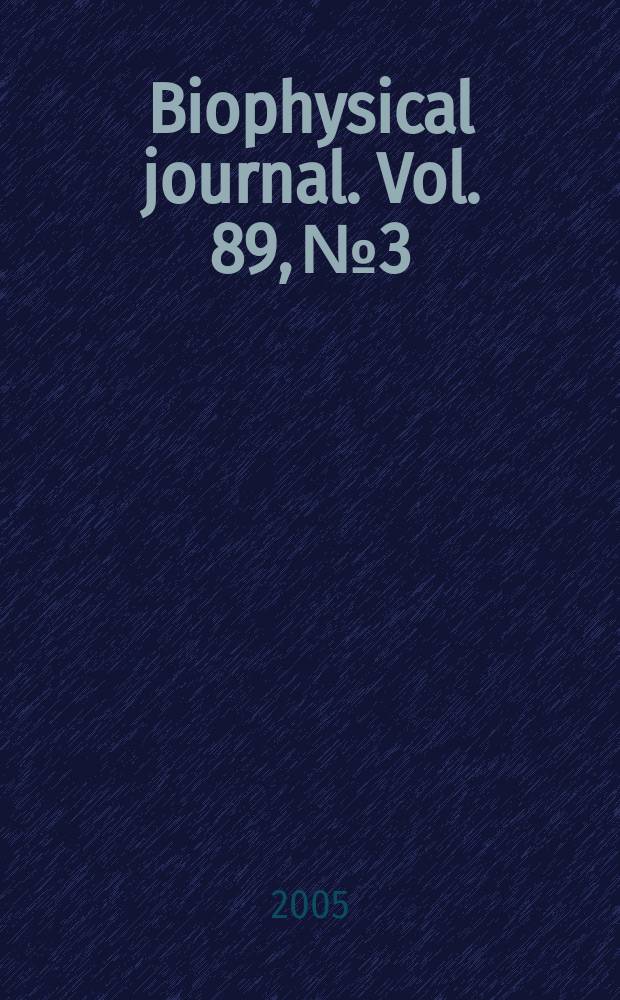 Biophysical journal. Vol. 89, № 3