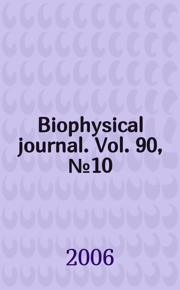 Biophysical journal. Vol. 90, № 10