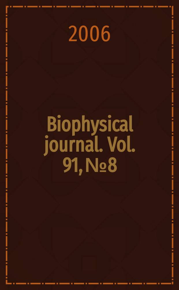 Biophysical journal. Vol. 91, № 8