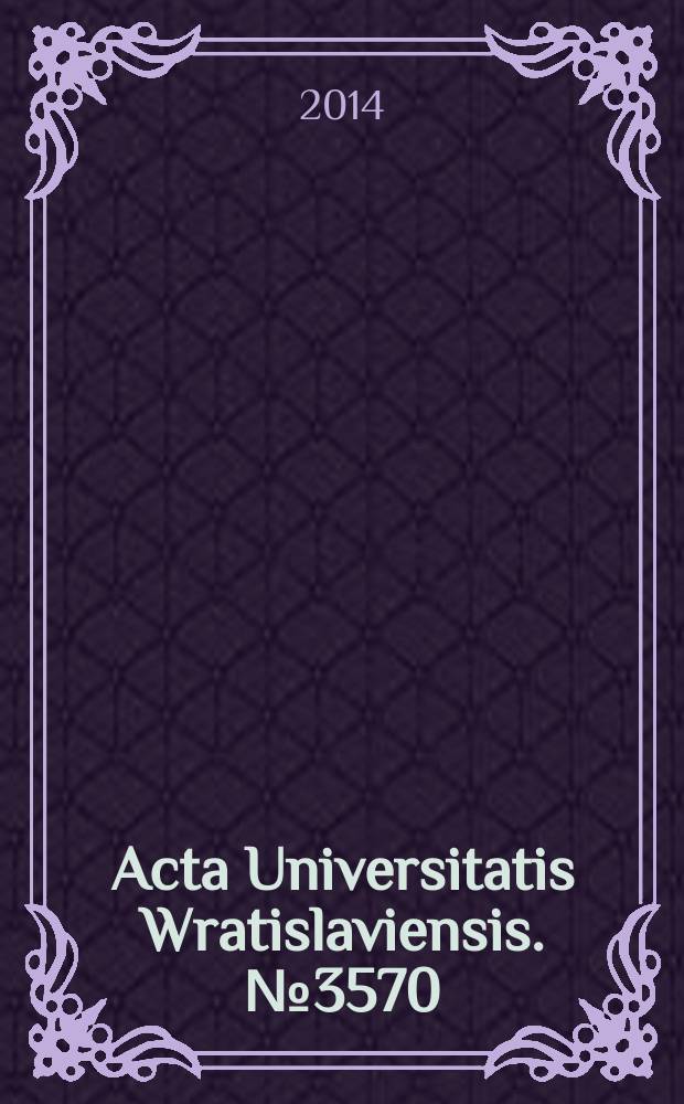 Acta Universitatis Wratislaviensis. № 3570 : Wielkie tematy kultury w literaturach slowiańskich = Великие культурные темы в словянских литературах