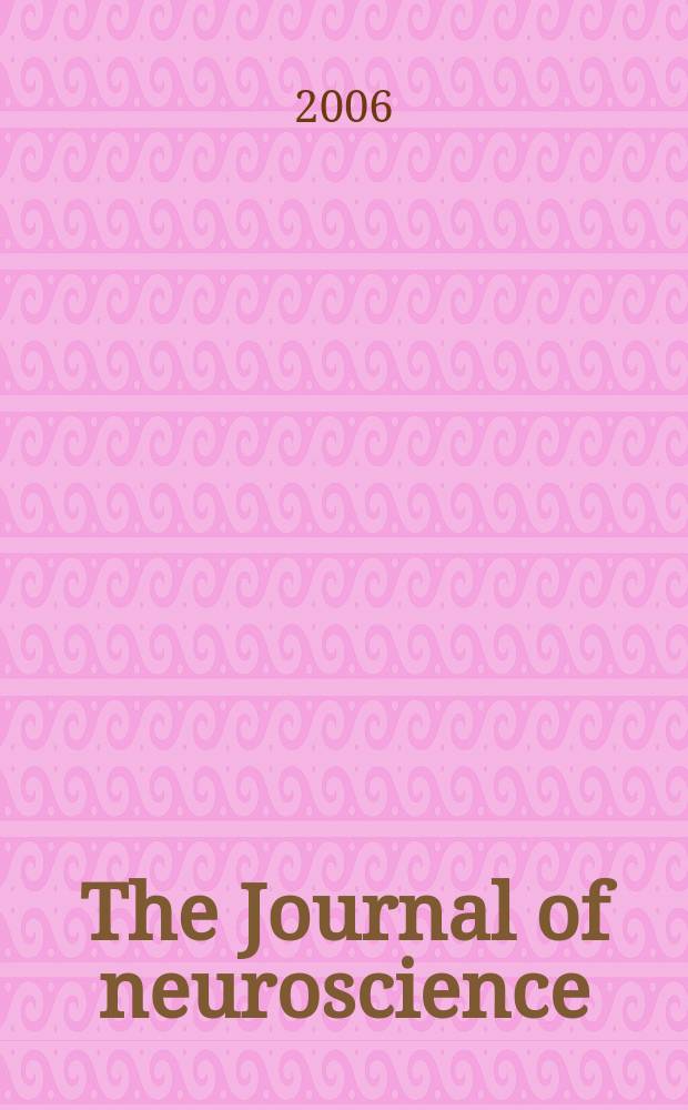 The Journal of neuroscience : The official journal of the Society for neuroscience. Vol. 26, № 11