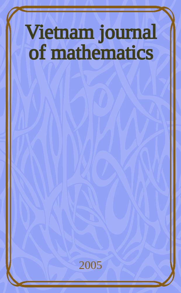 Vietnam journal of mathematics : Formerly Tap chi Toan hoc (J. of mathematics). Vol. 33, № 2