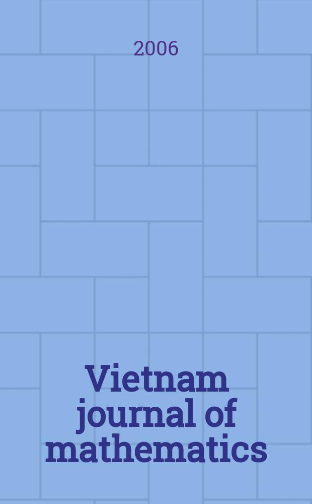 Vietnam journal of mathematics : Formerly Tap chi Toan hoc (J. of mathematics). Vol. 34, № 3