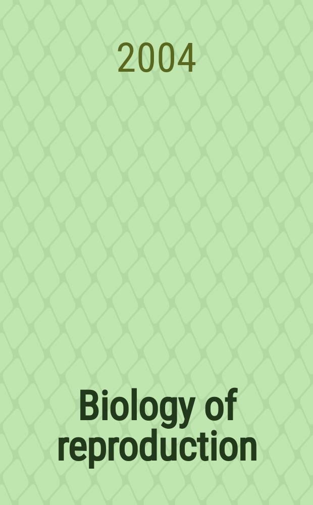 Biology of reproduction : Offic. j. of the Soc. for the study of reproduction. Vol. 70, № 1