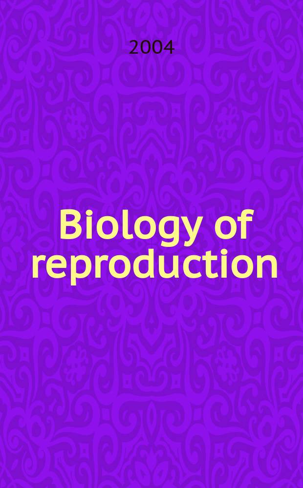 Biology of reproduction : Offic. j. of the Soc. for the study of reproduction. Vol. 70, № 2