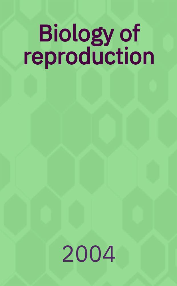 Biology of reproduction : Offic. j. of the Soc. for the study of reproduction. Vol. 70, № 3