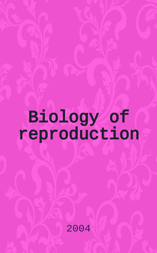 Biology of reproduction : Offic. j. of the Soc. for the study of reproduction. Vol. 70, № 6