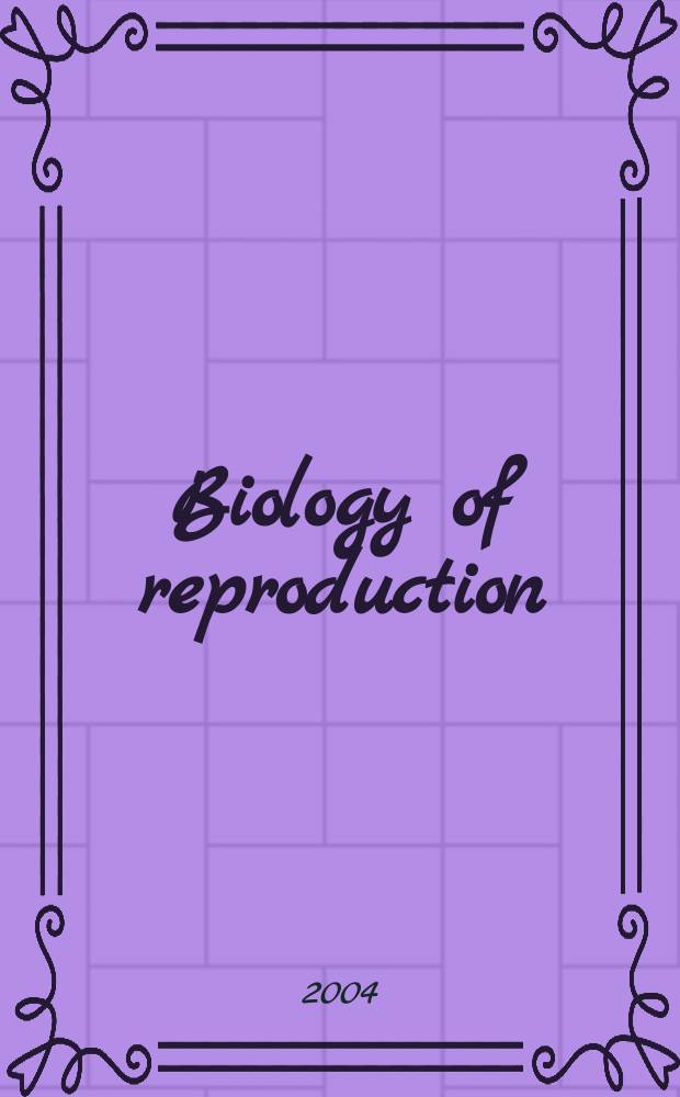 Biology of reproduction : Offic. j. of the Soc. for the study of reproduction. Vol. 71, № 1