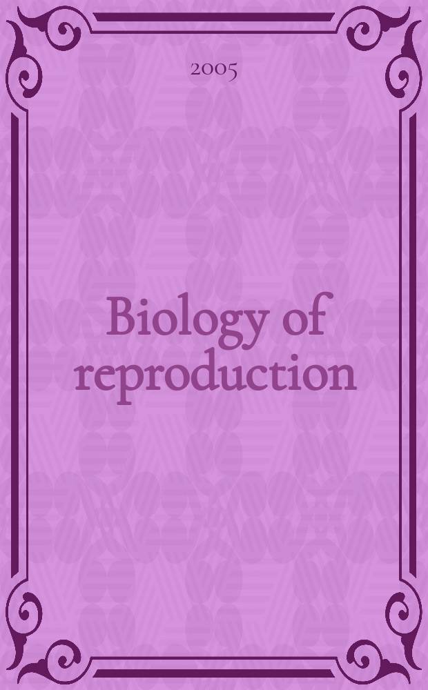 Biology of reproduction : Offic. j. of the Soc. for the study of reproduction. Vol. 73, № 4