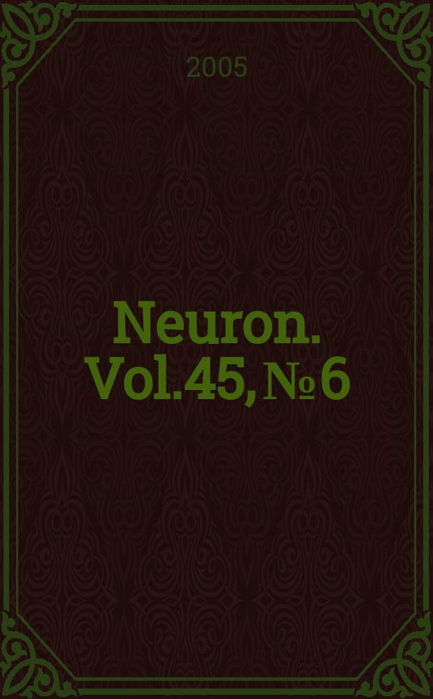 Neuron. Vol.45, №6