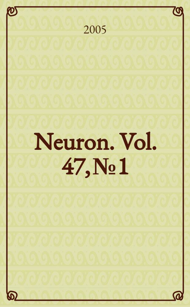 Neuron. Vol. 47, № 1