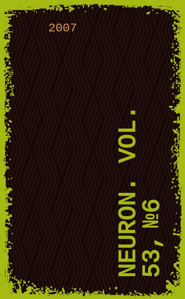 Neuron. Vol. 53, № 6