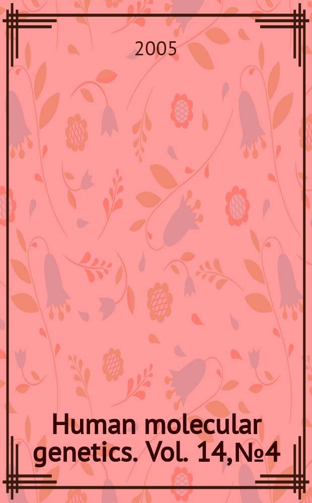 Human molecular genetics. Vol. 14, № 4