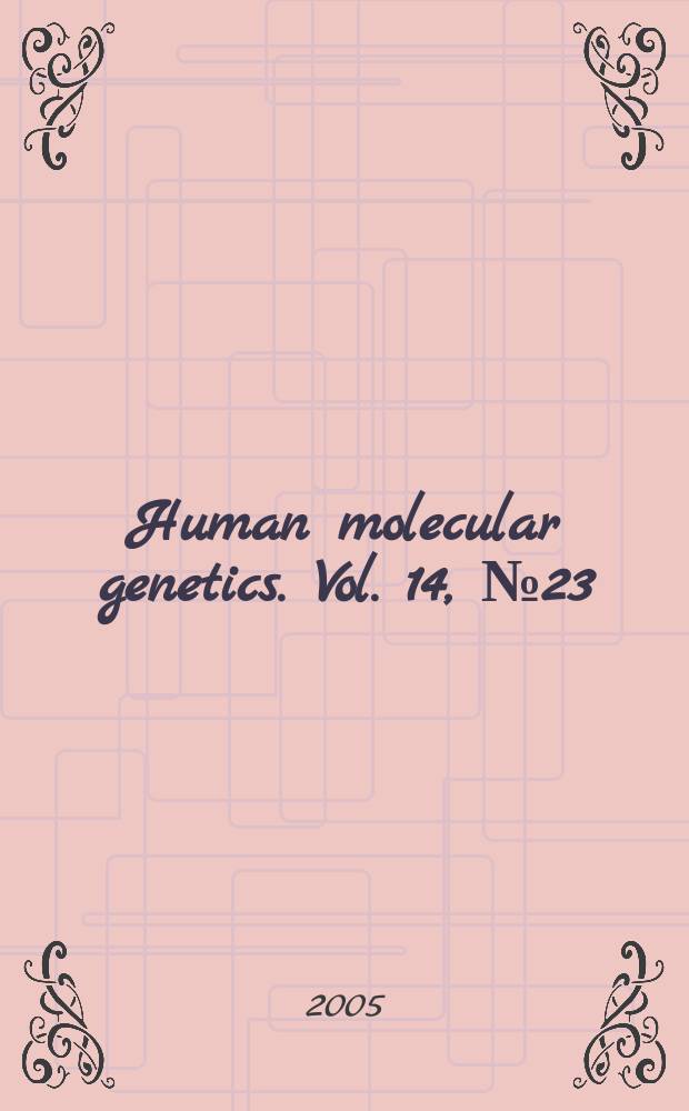 Human molecular genetics. Vol. 14, № 23