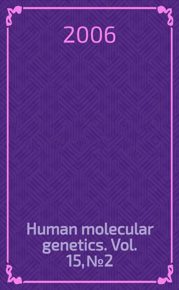 Human molecular genetics. Vol. 15, № 2
