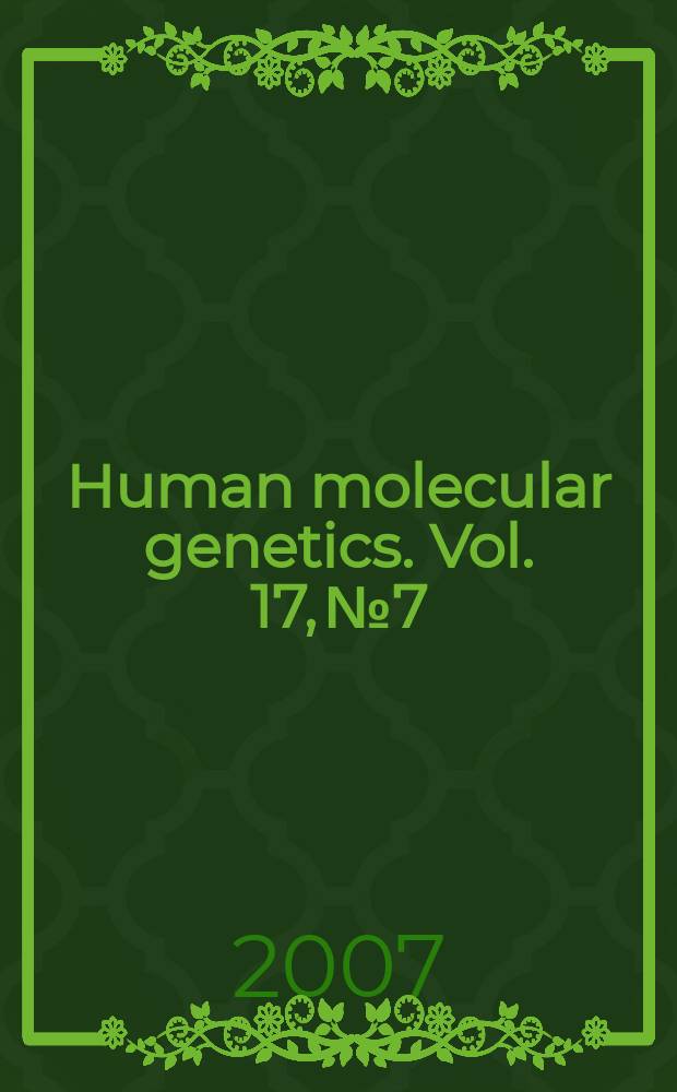 Human molecular genetics. Vol. 17, № 7