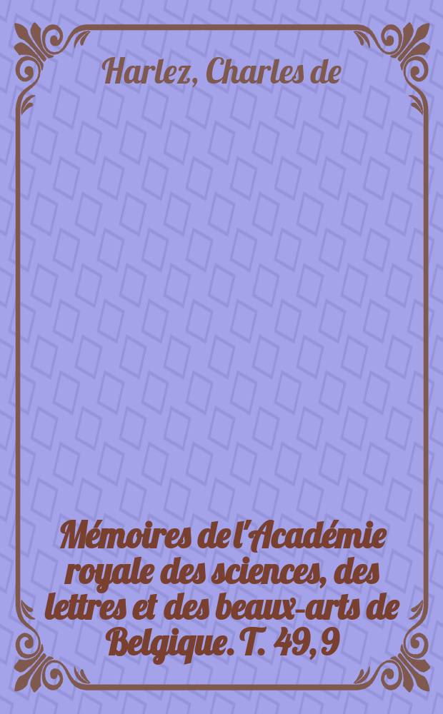 M&eacute;moires de l'Acad&eacute;mie royale des sciences, des lettres et des beaux-arts de Belgique. T. 49, 9 : L'&eacute;cole philosophique moderne de la Chine = Современная философская школа Китая