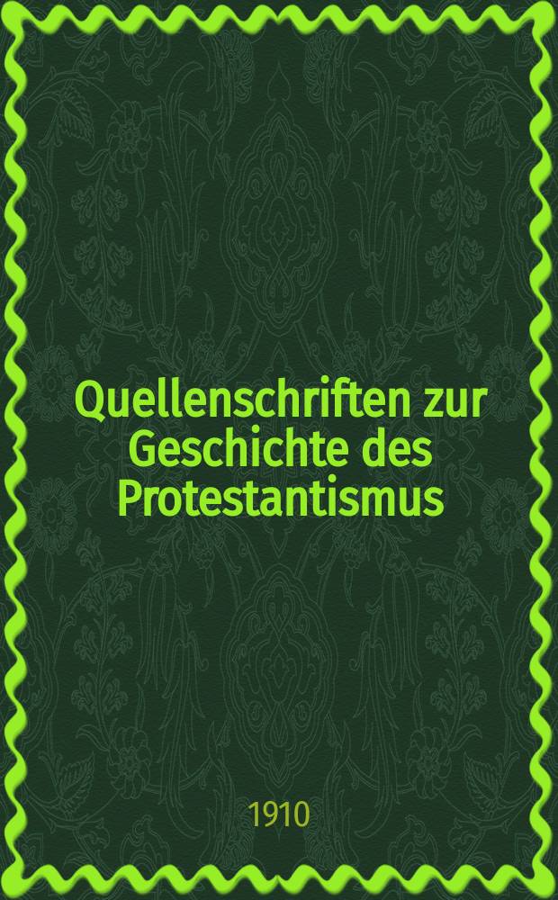 Quellenschriften zur Geschichte des Protestantismus : zum Gebrauch in akademischen Übungen in Verbindung mit anderen Gelehrten. H. 11 : Grundlinien der Theologie Jon. Christ. K. v. Hofmanns in seiner eigenen Darstellung = Базовое богословие Джона Кристиана фон Хофманна