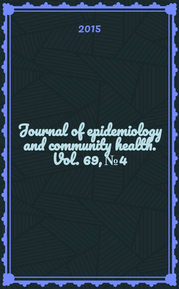 Journal of epidemiology and community health. Vol. 69, № 4