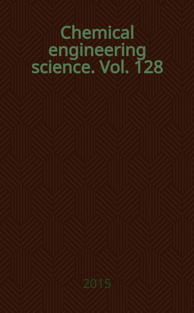 Chemical engineering science. Vol. 128