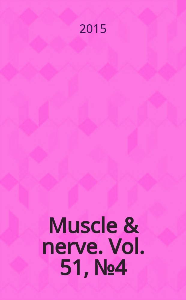 Muscle & nerve. Vol. 51, № 4