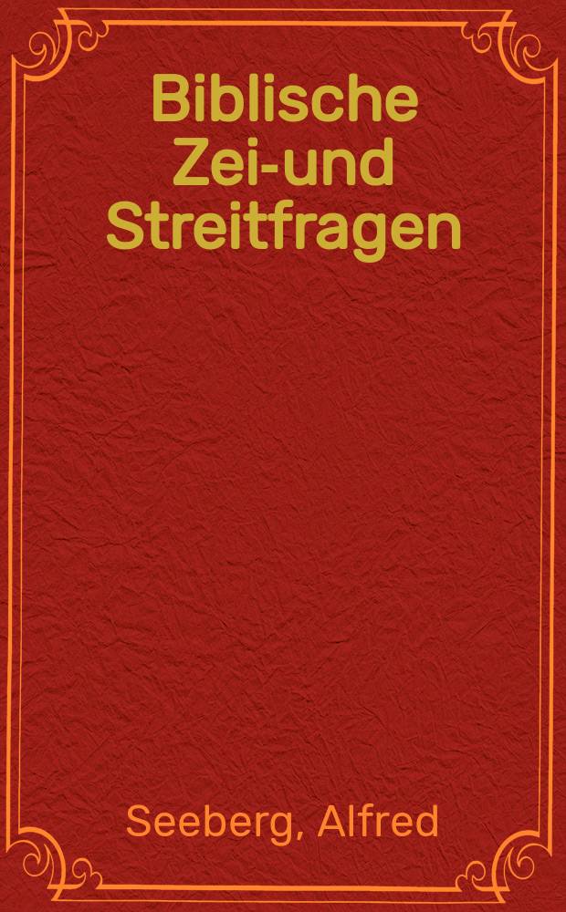 Biblische Zeit- und Streitfragen : zur Aufklärung der Gebildeten. Ser. 1, H. 10 : Die Taufe in Neuen Testament = Крещение в Новом Завете