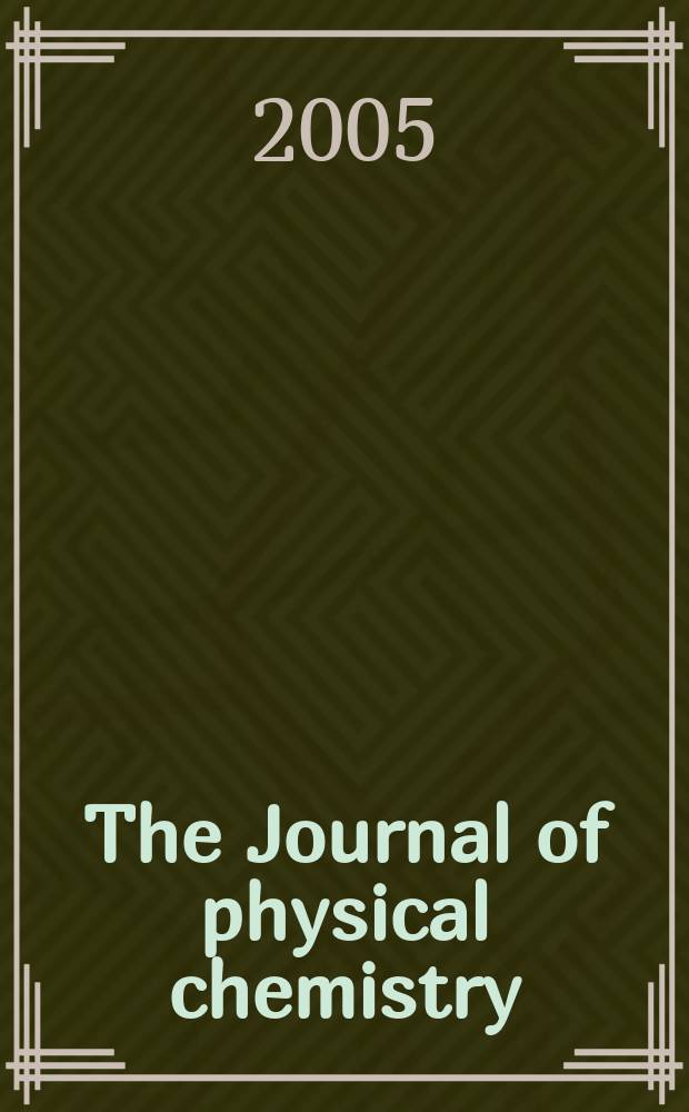 The Journal of physical chemistry : JPCHAx. Vol. 109, № 27